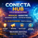 Estação Hub promove Conecta HUB, ciclo de palestras sobre inovação, marketing, segurança digital e gestão de pessoas