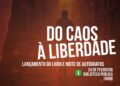 Lançamento do livro ‘Do Caos à Liberdade’ acontece na Biblioteca Pública